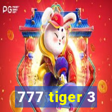 777 tiger 3